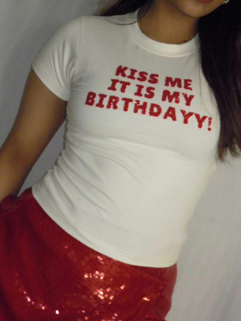 Kiss me its my Birthday (White)